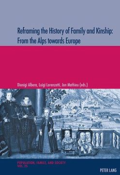 portada 25: Reframing the History of Family and Kinship: From the Alps towards Europe (Population, Famille et Société / Population, Family, and Society)