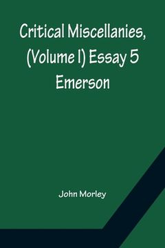 portada Critical Miscellanies, (Volume I) Essay 5: Emerson