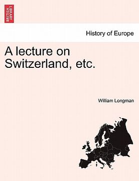 portada a lecture on switzerland, etc. (in English)
