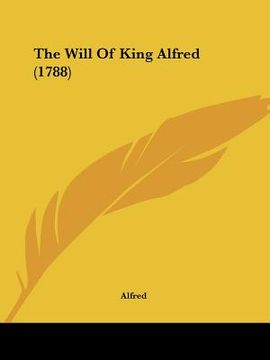 portada the will of king alfred (1788) (in English)