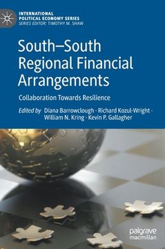 portada South--South Regional Financial Arrangements: Collaboration Towards Resilience (en Inglés)