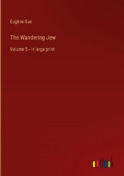 portada The Wandering Jew: Volume 5 - in large print 