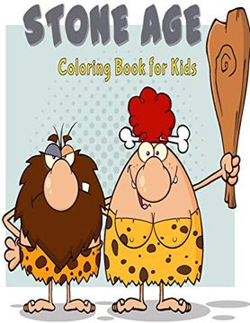 portada Stone age Coloring Book for Kids: Stone Age, Caveman Coloring Book for Kids, Coloring Activity Book for Children to Inspire Creativity (Perfect for Kids of Ages 4-10) 