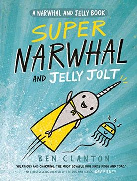 portada Super Narwhal and Jelly Jolt (a Narwhal and Jelly Book #2) (in English)