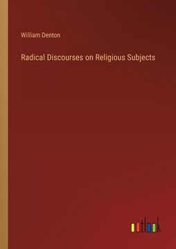 portada Radical Discourses on Religious Subjects (in English)
