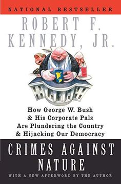 portada Crimes Against Nature: How George w. Bush and his Corporate Pals are Plundering the Country and Hijacking our Democracy (en Inglés)