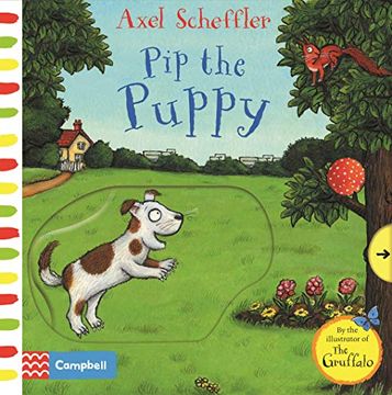 portada Axel Scheffler pip the Puppy: A Push, Pull, Slide Book (en Inglés)