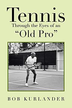portada Tennis Through the Eyes of an "Old Pro" (en Inglés)
