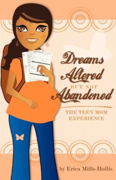 portada Dreams Altered but Not Abandoned - The Teen Mom Experience
