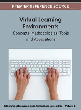 portada Virtual Learning Environments: Concepts, Methodologies, Tools and Applications (Volume 2 ) (in English)