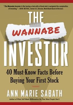 portada The Wannabe Investor: 40 Must-Know Facts Before Buying Your First Stock (en Inglés)