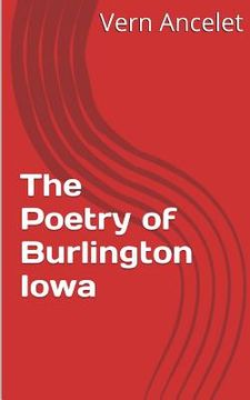 portada The Poetry of Burlington Iowa (en Inglés)