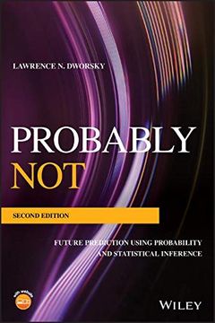 portada Probably Not: Future Prediction Using Probability and Statistical Inference (en Inglés)