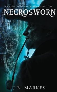 portada Necrosworn: Chronicles of the Wizard-Detective (en Inglés)