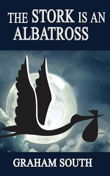 portada The STORK is an Albatross (en Inglés)