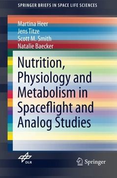 portada Nutrition Physiology and Metabolism in Spaceflight and Analog Studies (Springerbriefs in Space Life Sciences) (en Inglés)