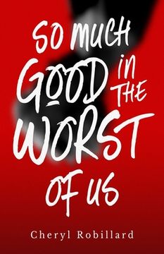 portada So Much Good in the Worst of Us (en Inglés)