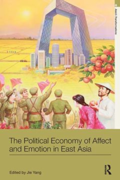 portada The Political Economy of Affect and Emotion in East Asia (en Inglés)