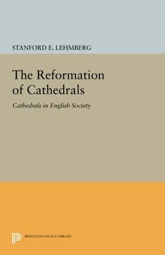 portada The Reformation of Cathedrals: Cathedrals in English Society (Princeton Legacy Library) (en Inglés)