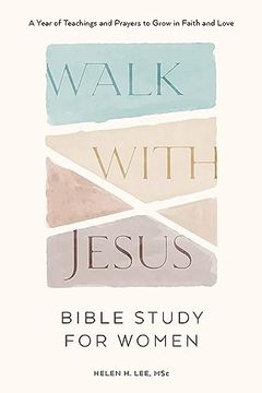 portada Walk With Jesus: Bible Study for Women: A Year of Teachings and Prayers to Grow in Faith and Love (en Inglés)