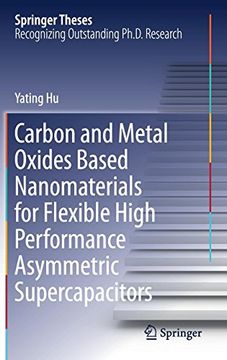 portada Carbon and Metal Oxides Based Nanomaterials for Flexible High Performance Asymmetric Supercapacitors (Springer Theses)