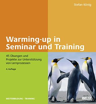 portada Warming-Up in Seminar und Training: 45 Übungen und Projekte zur Unterstützung von Lernprozessen (Beltz Weiterbildung) (en Alemán)
