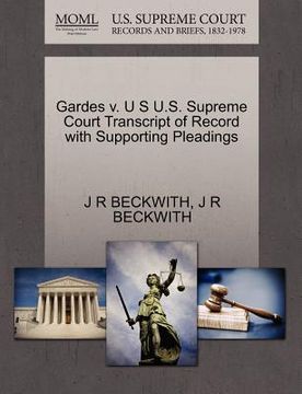 portada gardes v. u s u.s. supreme court transcript of record with supporting pleadings (en Inglés)