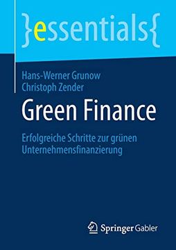 portada Green Finance: Erfolgreiche Schritte zur Grünen Unternehmensfinanzierung (Essentials) (en Alemán)
