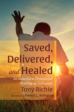 portada Saved, Delivered, and Healed (en Inglés)