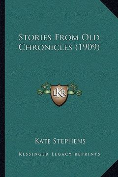 portada stories from old chronicles (1909) (in English)