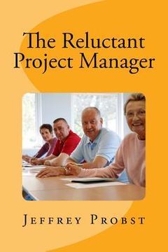 portada The Reluctant Project Manager (en Inglés)