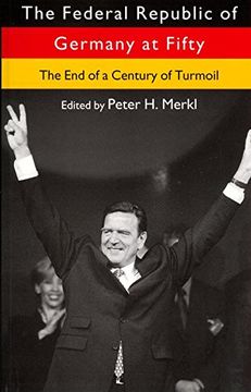 portada The Federal Republic of Germany at Fifty: The end of a Century of Turmoil (en Inglés)