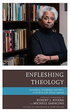 portada Enfleshing Theology: Embodiment, Discipleship, and Politics in the Work of m. Shawn Copeland (en Inglés)