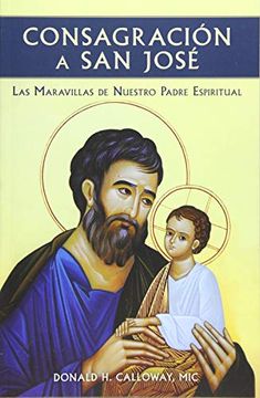 portada Consagracion a san Jose: Las Maravillas de Nuestro Padre Espiritual 