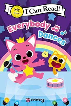 portada Pinkfong: Everybody Dances! (my First i can Read) (en Inglés)