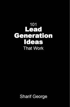 portada 101 Lead Generation Ideas that Work: Ultra-Low Cost Sales and Marketing Strategies for Small Businesses