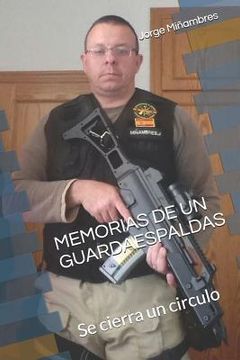portada Memorias de Un Guardaespaldas: Se cierra un circulo (in Spanish)