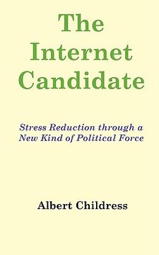 portada the internet candidate: stress reduction through a new kind of political force