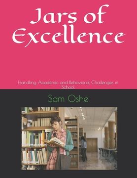 portada Jars of Excellence: Handling Academic and Behavioral Challenges in School (en Inglés)