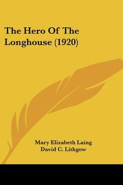 portada the hero of the longhouse (1920) (en Inglés)