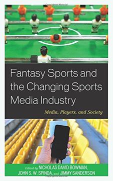 portada Fantasy Sports and the Changing Sports Media Industry: Media, Players, and Society