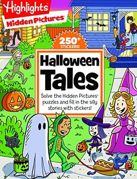 portada Halloween Tales: Solve the Hidden Pictures® Puzzles and Fill in the Silly Stories With Stickers! (Highlights™ Hidden Pictures® Silly Sticker Stories™ ) (en Inglés)