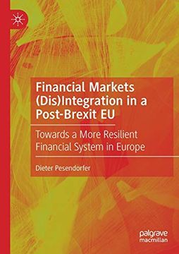 portada Financial Markets (Dis)Integration in a Post-Brexit eu: Towards a More Resilient Financial System in Europe (in English)