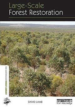 portada Large-scale Forest Restoration (The Earthscan Forest Library)