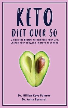 portada Keto Diet Over 50: Ketogenic Diet for Senior Beginners & Weight Loss Book After 50. Reset Your Metabolism with this Complete Guide for Wo (en Inglés)