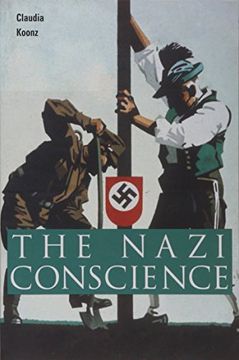 portada The Nazi Conscience (en Inglés)