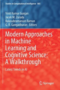 portada Modern Approaches in Machine Learning and Cognitive Science: A Walkthrough: Latest Trends in AI (en Inglés)