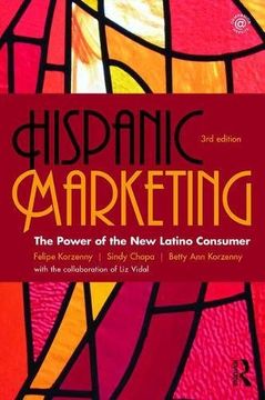 portada Hispanic Marketing: The Power of the New Latino Consumer