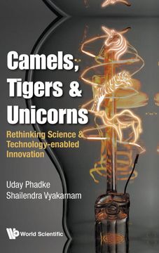 portada Camels, Tigers & Unicorns: Rethinking Science & Technology-Enabled Innovation