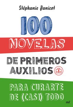 portada 100 Novelas De Primeros Auxilios Para Curarte De (casi) Todo
